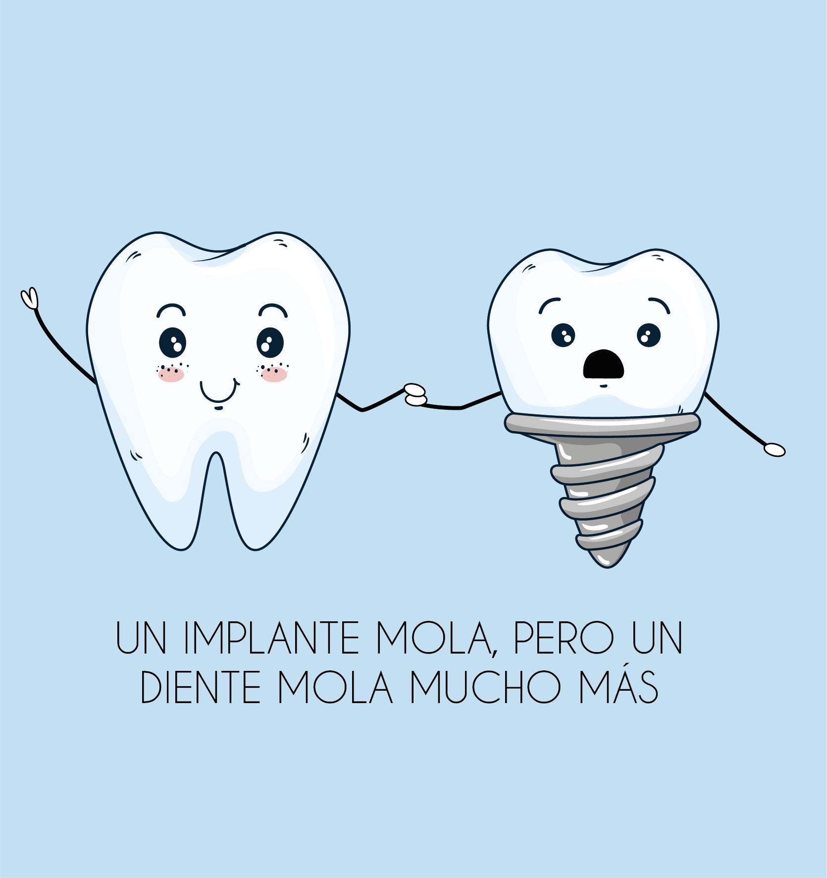 Un implante mola, pero un diente mola mucho más.